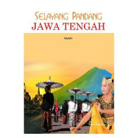 Image of Selayang Pandang Jawa Tengah