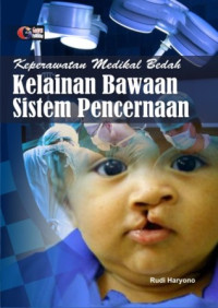 Image of Kepeerawatan Medikal Bedah: Kelainan Bawaan Sistem Pencernaan