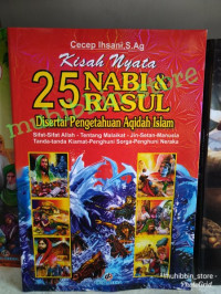 Image of Kisah Nyata 25 Nabi dan Rosul Disertai Pengetahuan  Aqidah Islam