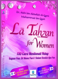 Image of La Tahzan For Women (130 cara Menikmati Hidup kapan Pun Dimana pun Dalam Kondisi Apa pun)