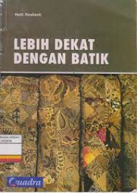 Image of Lebih Dekat Dengan Batik