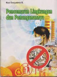 Image of PENCEMARAN LINGKUNGAN DAN PENANGANANNYA