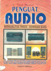 Image of Teknik Membuat Penguat Audio: Berkualitas Tinggi- Generasi Baru
