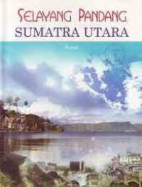Image of SELAYANG PANDANG SUMATRA UTARA