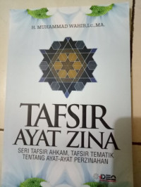 Image of Tafsir Ayat Zina : Seri  Tafsir Ahkam ,Tafsir Teamtik Tentang Ayat Ayat Perzinaan