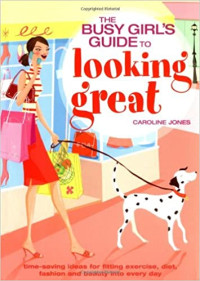 Image of The Busy  Girls guide to looking great exersice & diet
